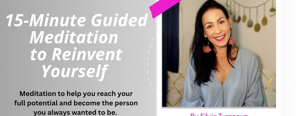 guided meditation to reinvent yourself
